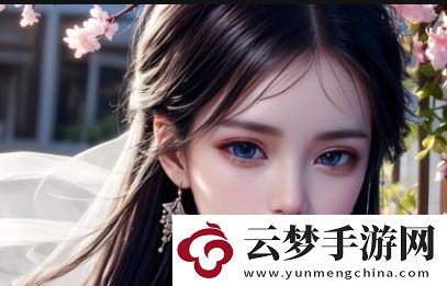 哔哩哔哩高清少女题材在线观看网站-满足你对高清画质的需求-轻松观看最受欢迎的少女题材作品